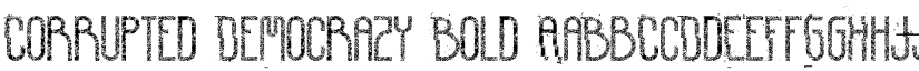 Corrupted Democrazy Bold font