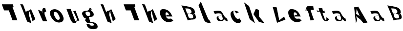 Through The Black Lefta font