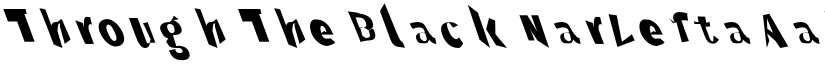 Through The Black NarLefta font