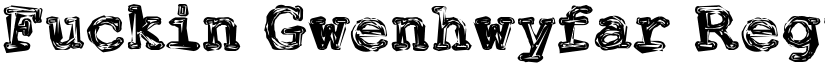 Fuckin Gwenhwyfar Regular font