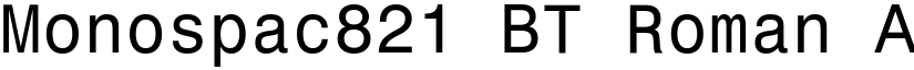 Monospac821 BT Roman font