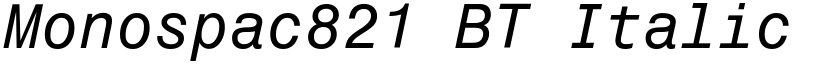 Monospac821 BT Italic font