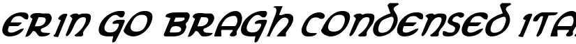 Erin Go Bragh Condensed Italic font