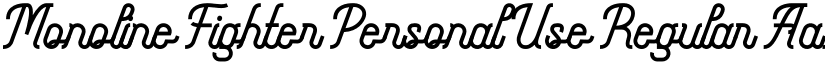 Monoline Fighter Personal Use Regular font