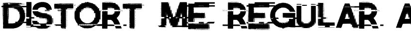 Distort Me Regular font