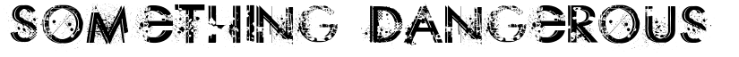 Something Dangerous Regular font