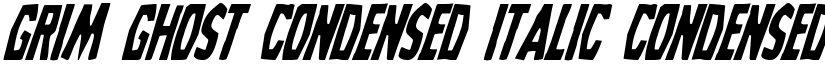 Grim Ghost Condensed Italic Condensed Italic font