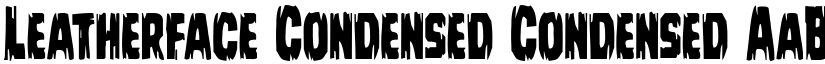 Leatherface Condensed Condensed font