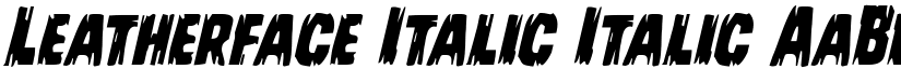Leatherface Italic Italic font