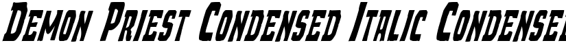 Demon Priest Condensed Italic Condensed Italic font