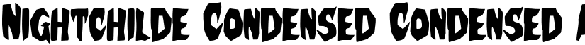 Nightchilde Condensed Condensed font