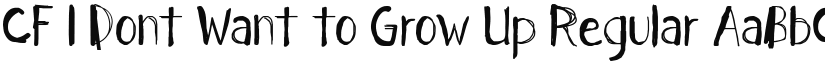 CF I Dont Want to Grow Up font download