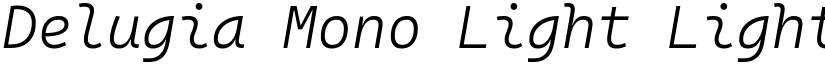 Delugia Mono Light Light Italic font
