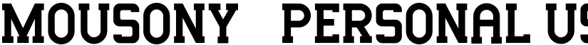 Mousony - Personal Use Regular font