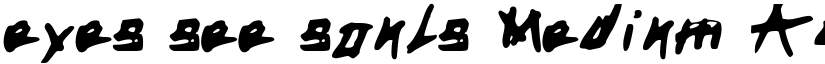 eyes_see_souls Medium font