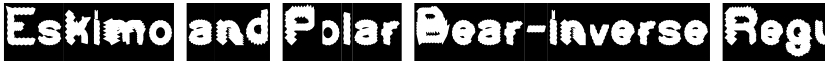 Eskimo and Polar Bear-inverse Regular font