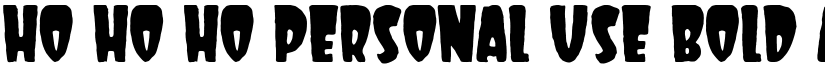 ho ho ho PERSONAL USE Bold font