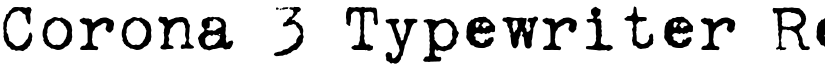 Corona 3 Typewriter Regular font