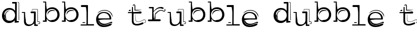 dubble trubble dubble trubble font
