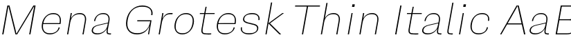 Mena Grotesk Thin Italic font