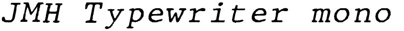 JMH Typewriter mono Italic font