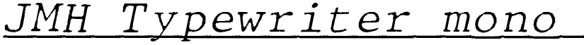 JMH Typewriter mono Fine Under Italic font