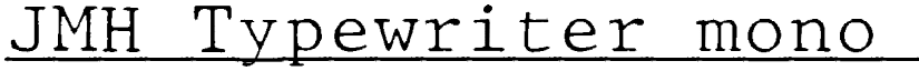 JMH Typewriter mono Fine Under Regular font