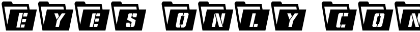 Eyes Only Condensed Condensed font