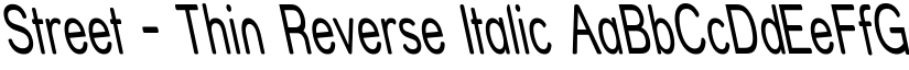 Street - Thin Reverse Italic font
