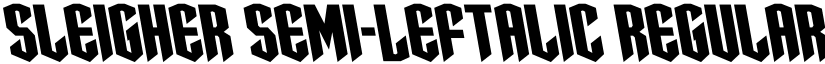 Sleigher Semi-Leftalic Regular font