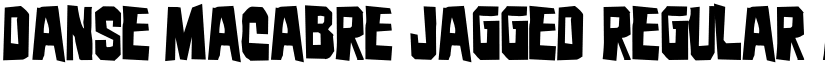 Danse Macabre Jagged Regular font