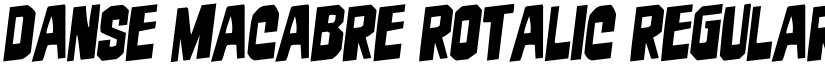 Danse Macabre Rotalic Regular font