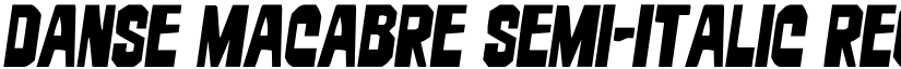 Danse Macabre Semi-Italic Regular font