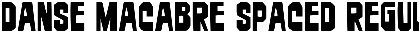 Danse Macabre Spaced Regular font