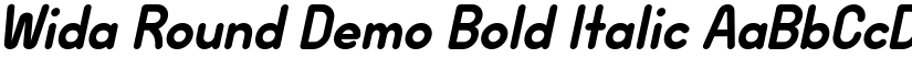 Wida Round Demo Bold Italic font