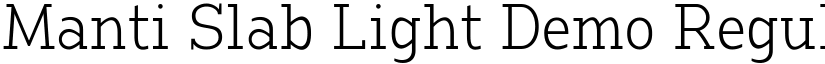 Manti Slab Light Demo Regular font