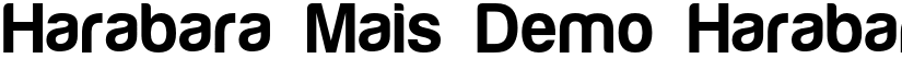 Harabara Mais Demo Harabara Mais Demo font