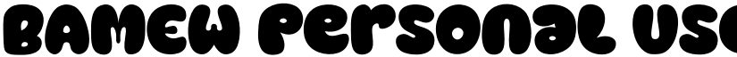 BAMEW Personal Use font