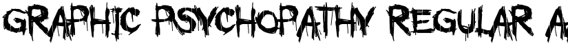 GRAPHIC PSYCHOPATHY Regular font