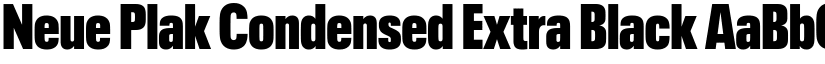 Neue Plak Condensed Extra Black font