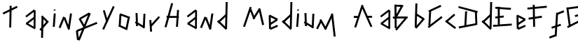 TapingYourHand Medium font