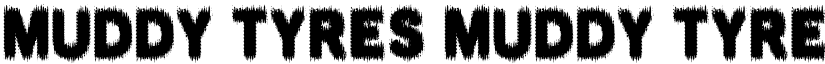 MUDDY TYRES MUDDY TYRES font