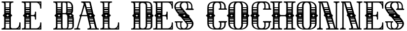 LE BAL DES COCHONNES Regular font