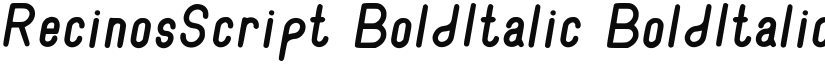 RecinosScript BoldItalic BoldItalic font