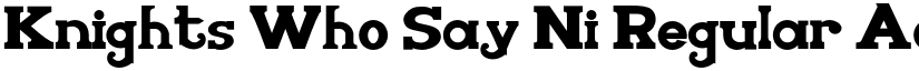 Knights Who Say Ni Regular font