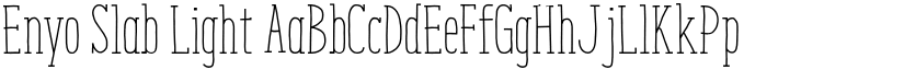 Enyo Slab Light font