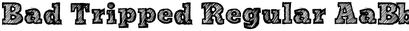 Bad Tripped Regular font