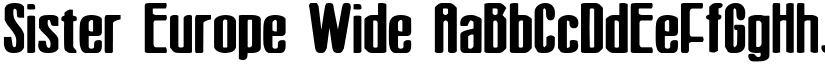 Sister Europe Wide font