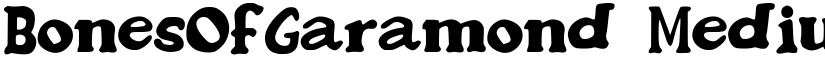 BonesOfGaramond Medium font