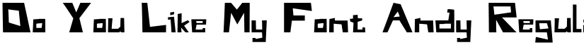 Do You Like My Font Andy Regular font